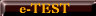 e-TEST